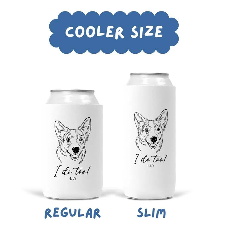 Custom Dog Wedding Can Coolers, We Do Too Pet Illustration Hand Drawn Wedding Favor
