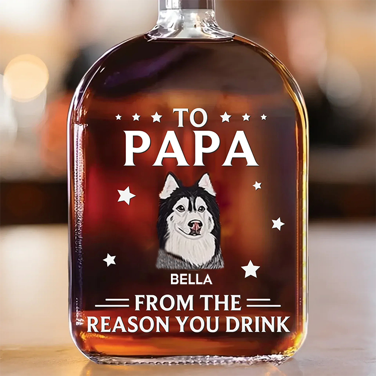 PetFiestas® From the Reasons You Drink - Custom Whiskey Bottles with Pet Portraits for Dog Dad