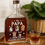 PetFiestas® From the Reasons You Drink - Custom Whiskey Bottles with Pet Portraits for Dog Dad