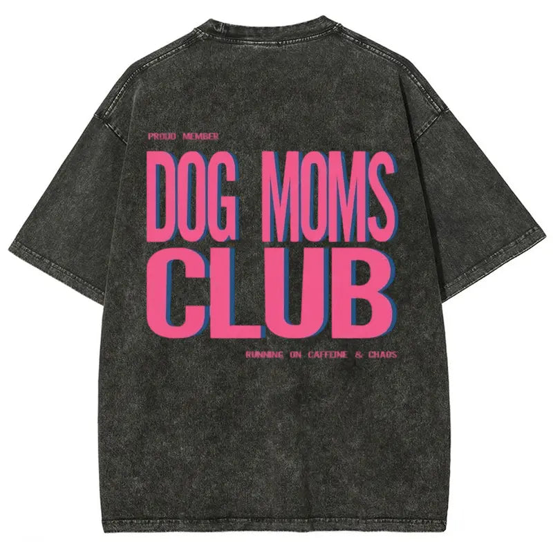 Dog Moms Club Graphic T-Shirt, Vintage Washed Oversized Tee, Unisex Shirt for Dog Lovers