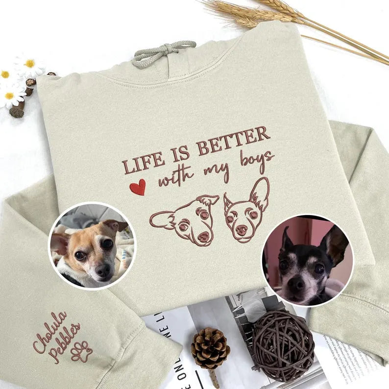 Custom Life is Better With My Boys Hoodie with Pet Face, Custom Pet Embroidered Sweatshirt T-shirt