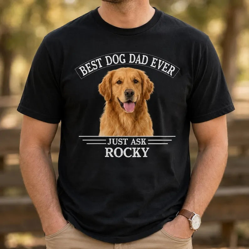 Personalized Best Dog Dad Ever Shirt with Dog Photo and Name, Father's Day Gift for Dad