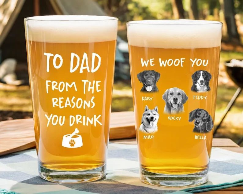 To Dad From The Reasons You Drink Beer Glass, Custom 16oz Pint Beer Glass, Funny Gift For Dog Dad