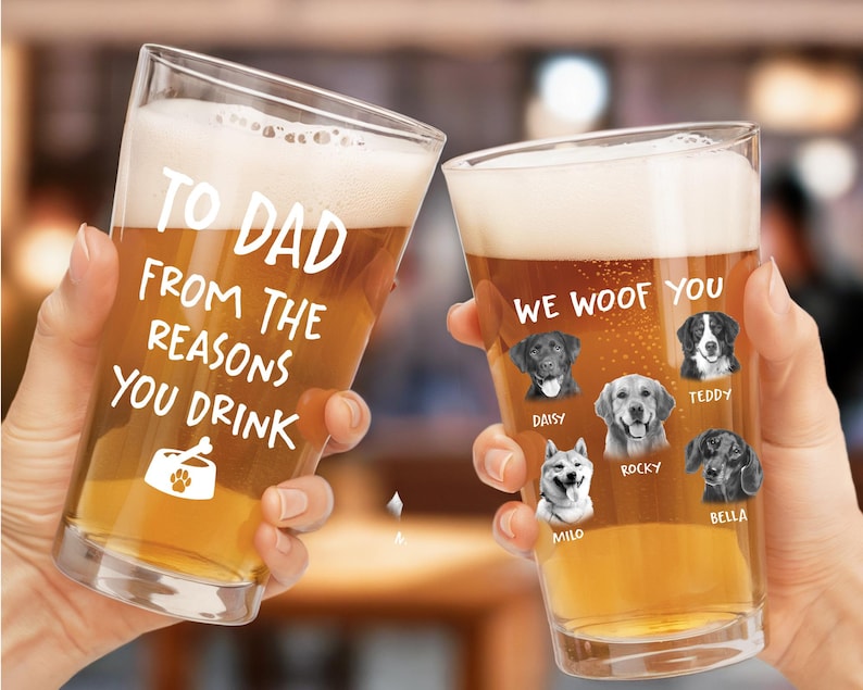 To Dad From The Reasons You Drink Beer Glass, Custom 16oz Pint Beer Glass, Funny Gift For Dog Dad