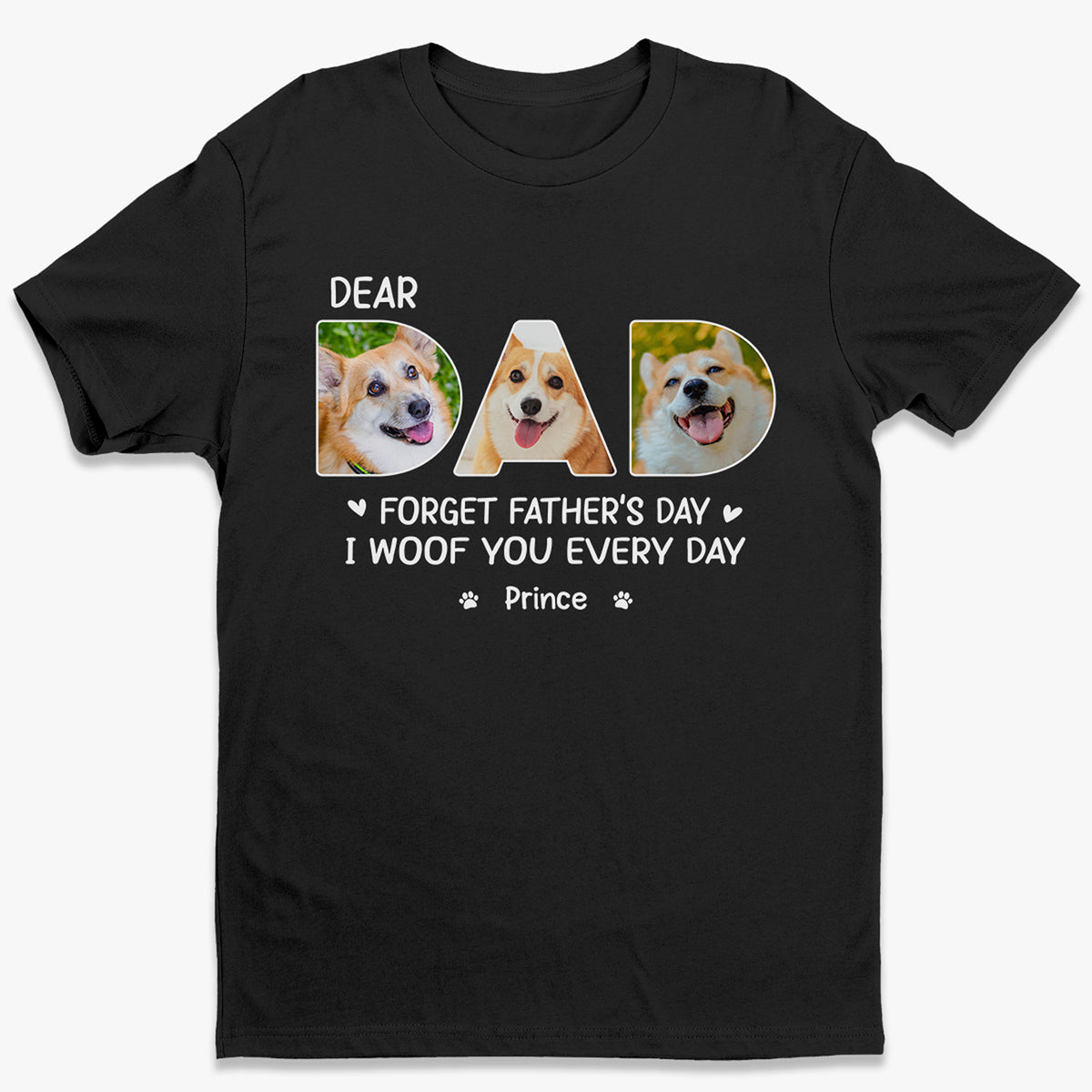 Custom Photo Printing Dear Dad I Woof You Every Day - Dog Personalized Custom Unisex T-shirt, Hoodie, Sweatshirt